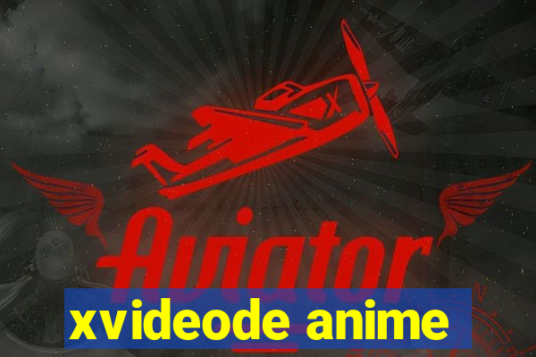 xvideode anime